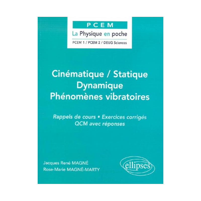Cinématique / Statique / Dynamique / Phénomènes vibratoires