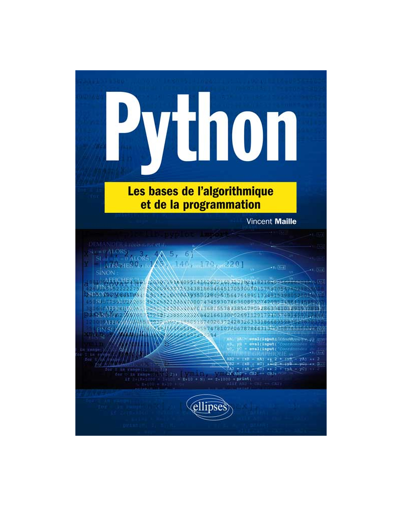 Python. Les bases de l’algorithmique et de la programmation