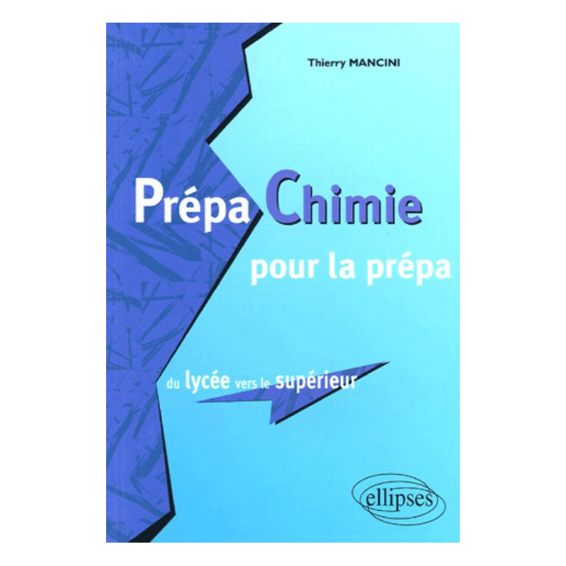 Prépa Chimie pour la prépa, du lycée vers le supérieur