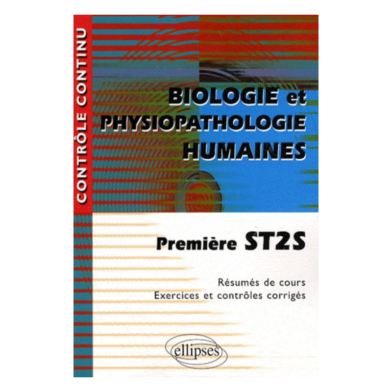Biologie et physiopathologie humaines - Première ST2S