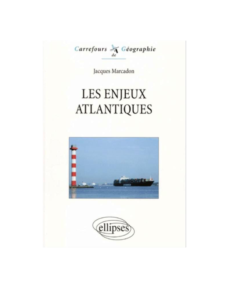 Les enjeux atlantiques