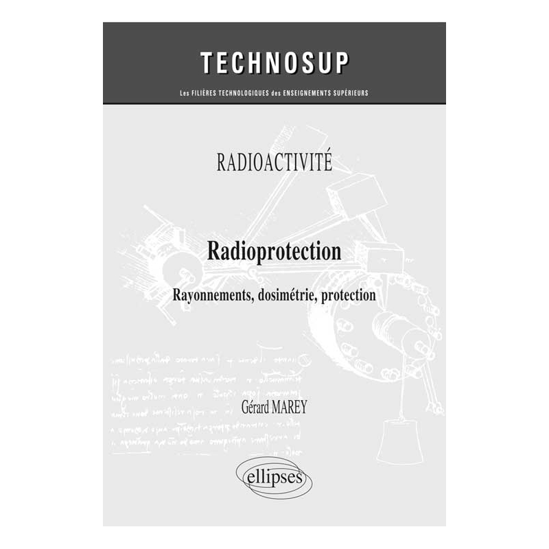 RADIOACTIVITÉ - Radioprotection - Rayonnements, dosimétrie, protection (niveau B)