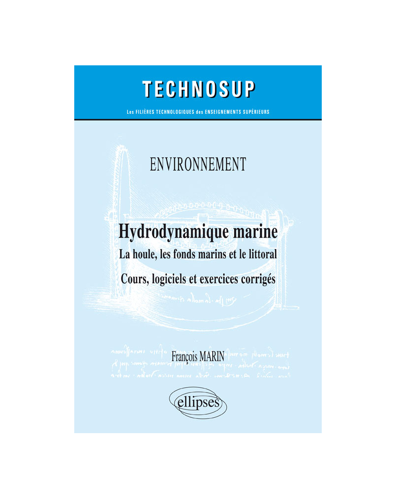 ENVIRONNEMENT - Hydrodynamique marine - La houle, les fonds marins et le littoral - Cours, logiciels et exercices corrigés