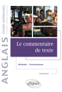 Le commentaire de texte en anglais - Méthode et entraînement - Études supérieures