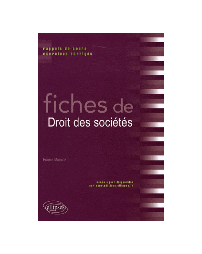 Fiches de droit des sociétés. Rappels de cours et exercices corrigés