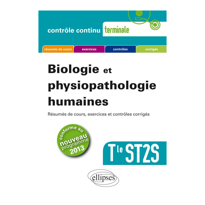 Biologie et physiopathologie humaines - Terminale ST2S - nouveau programme 2013