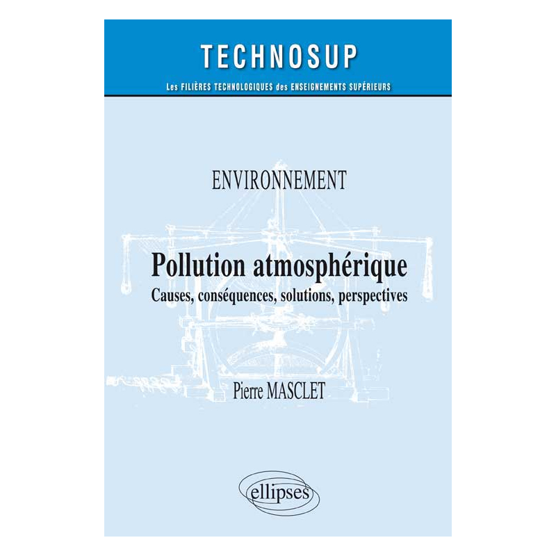 Pollution atmosphérique - Causes , conséquences, solutions, perspectives - Niveau B