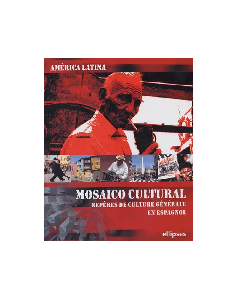 América Latina - Mosaico cultural - Repères de culture générale en  espagnol