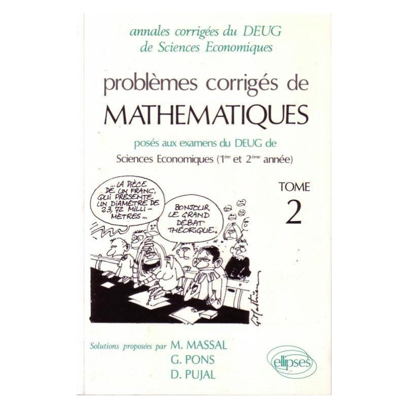 Mathématiques DEUG Sciences Économiques et Gestion tome 2, 92/94 - Pbs corr.
