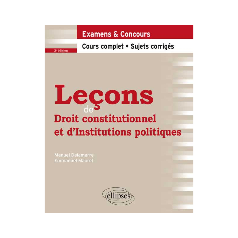 Leçons de Droit constitutionnel et d’Institutions politiques, 2e édition