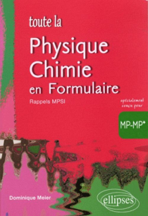 Toute la physique-chimie en Formulaire MP-MP* avec rappels MPSI