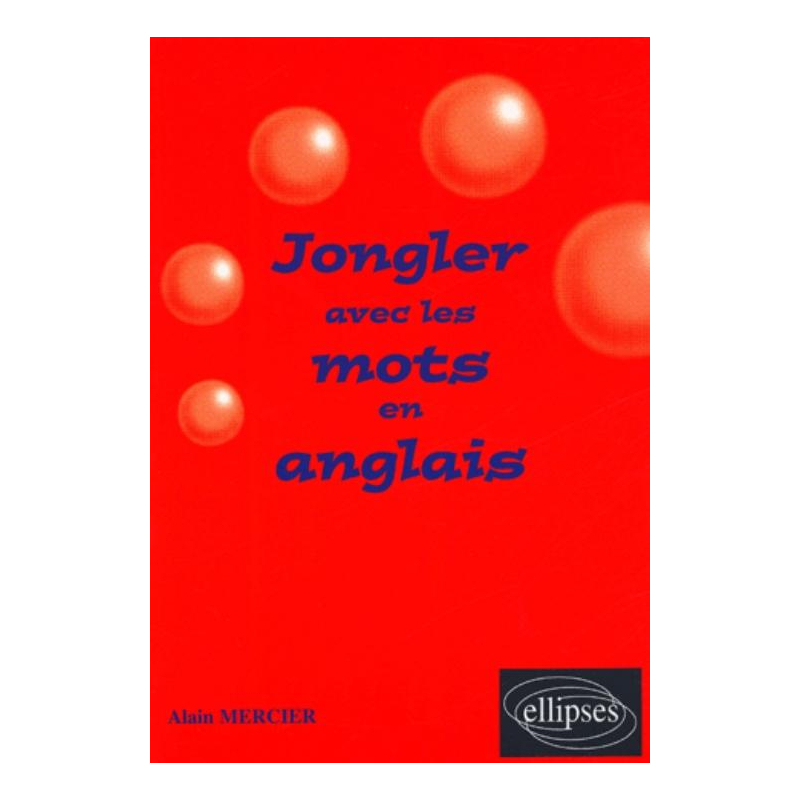 Jongler avec les mots en anglais