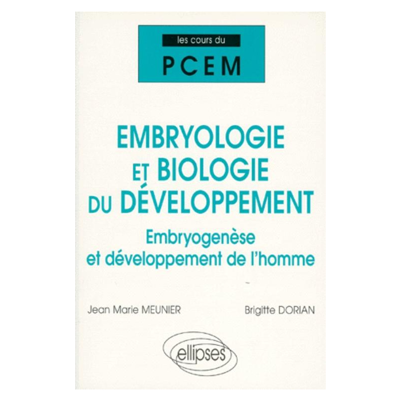 Cours du PCEM - Embryologie et Biologie du développement - Embryogenèse  et développement de l'homme