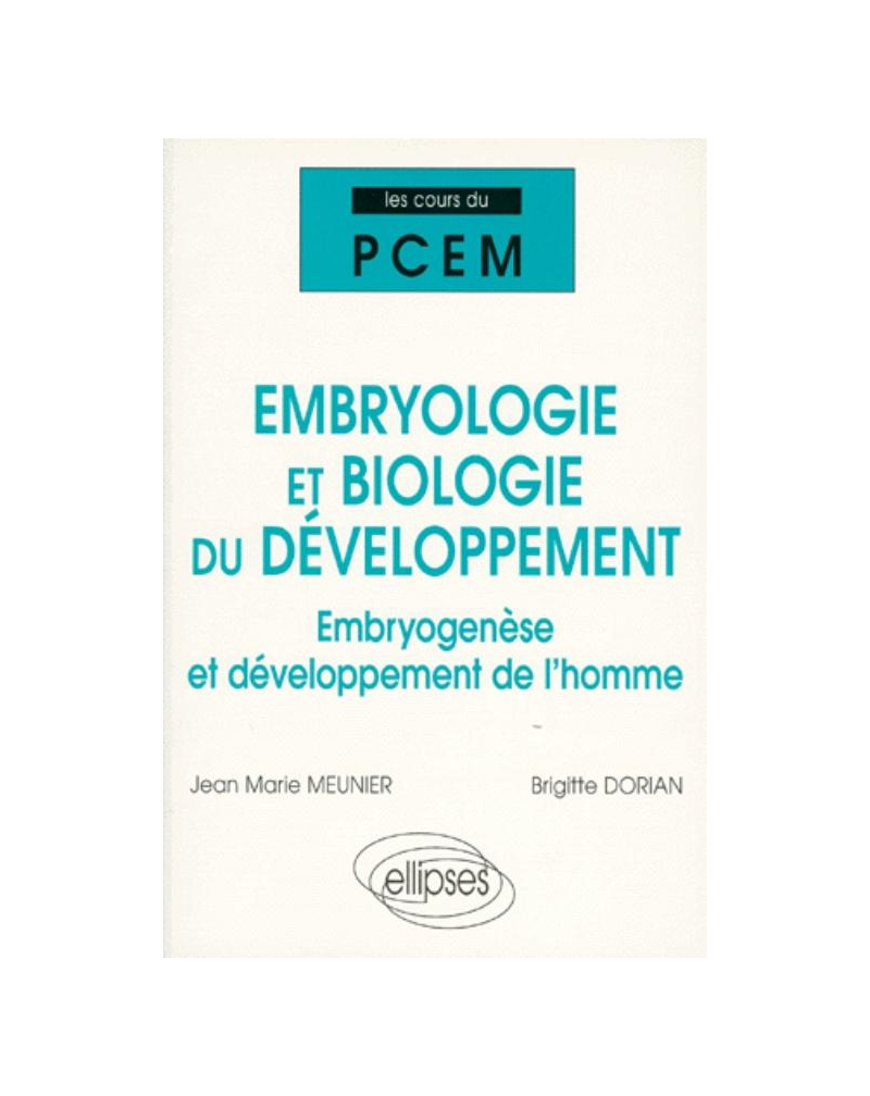 Cours du PCEM - Embryologie et Biologie du développement - Embryogenèse  et développement de l'homme