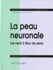 La peau neuronale ou les nerfs à fleur de peau