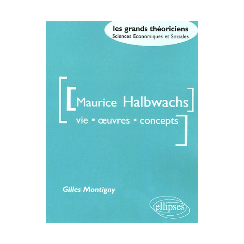 Halbwachs Maurice - Vie, oeuvres, concepts