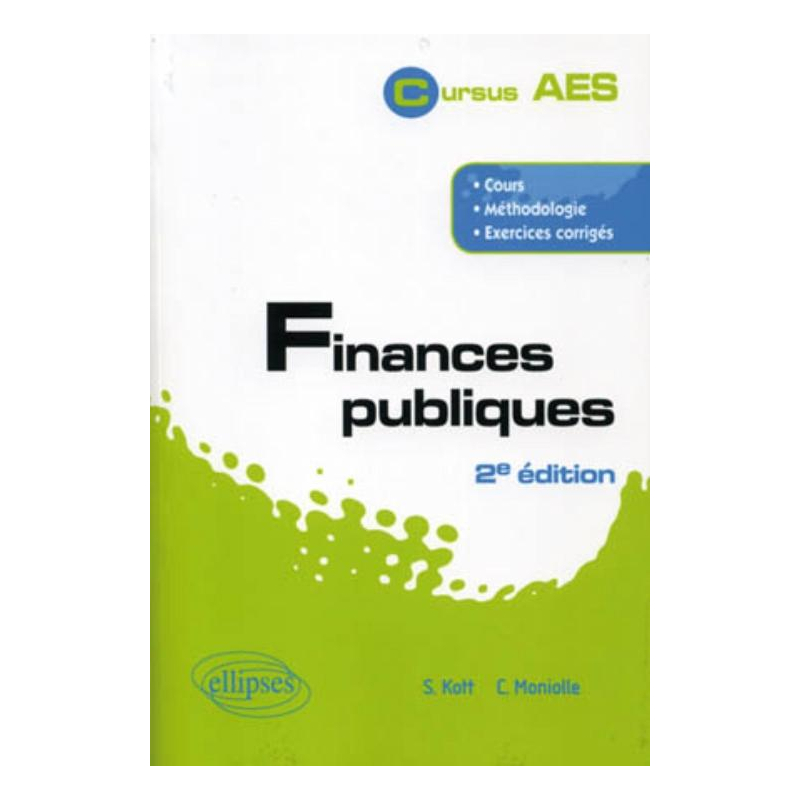 Finances publiques. Cours, méthodologie, exercices corrigés. 2e édition