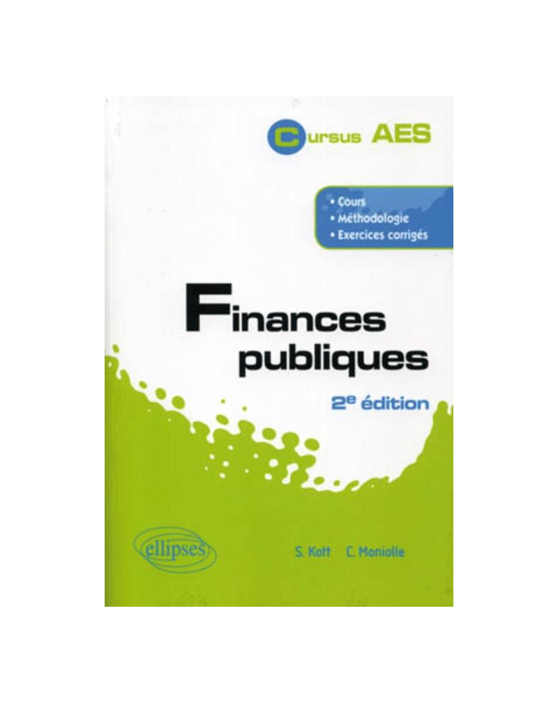 Finances publiques. Cours, méthodologie, exercices corrigés. 2e édition