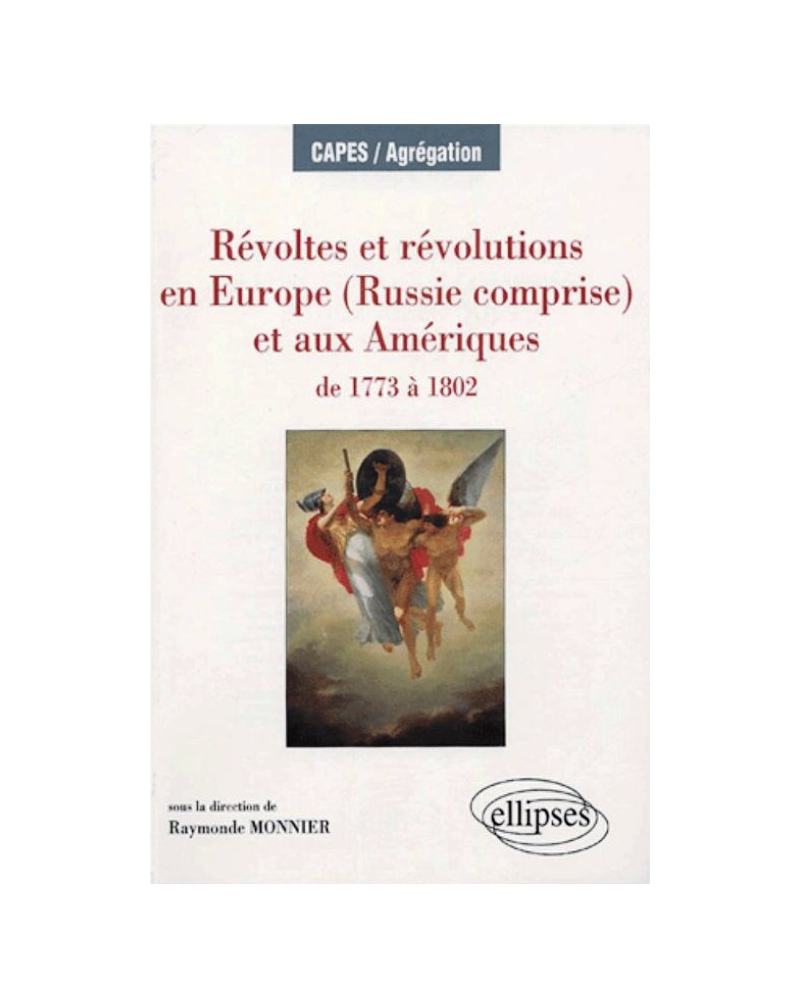 Révoltes et révolutions en Europe (Russie comprise) et  aux Amériques de 1773 à 1802