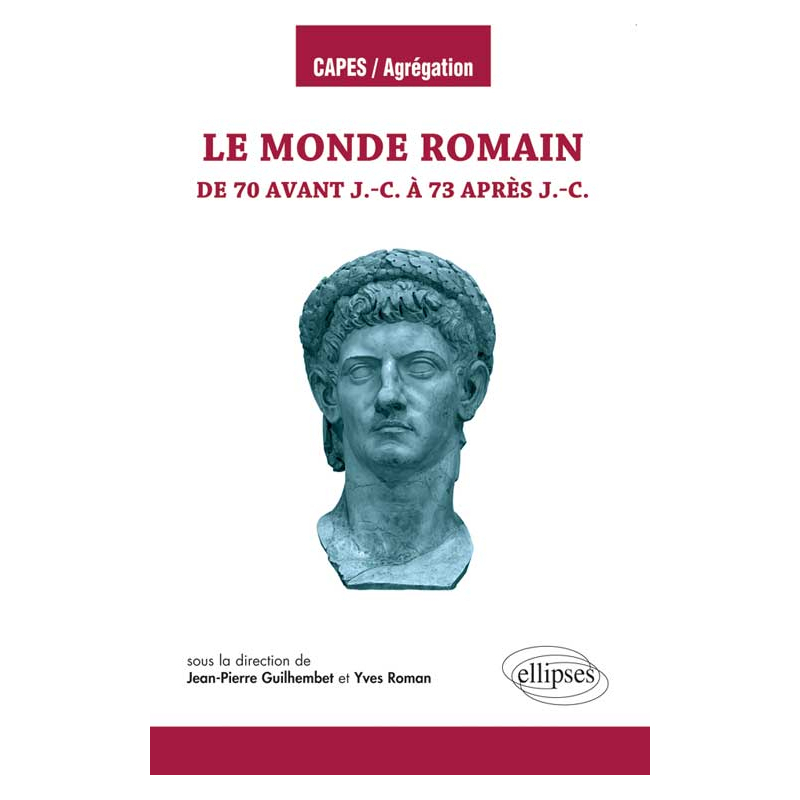 Le monde romain de 70 av. J.-C. à 73 ap. J.-C.