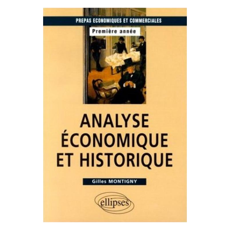 Analyse économique et historique - Prépas HEC 1re année