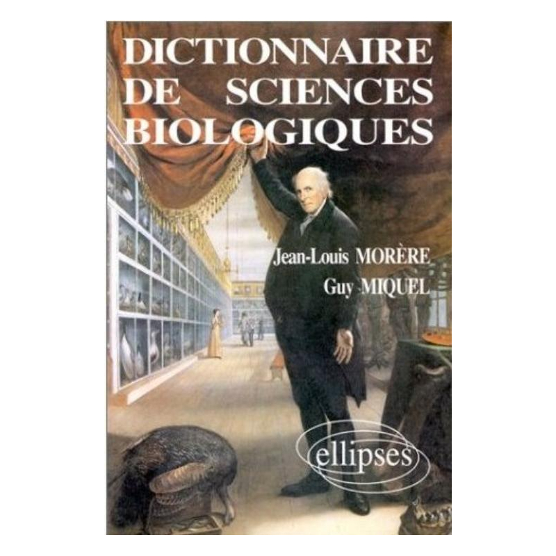 Dictionnaire de sciences biologiques