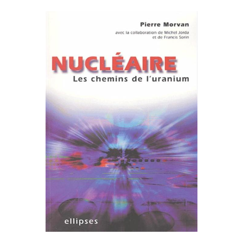 Nucléaire : les chemins de l'uranium