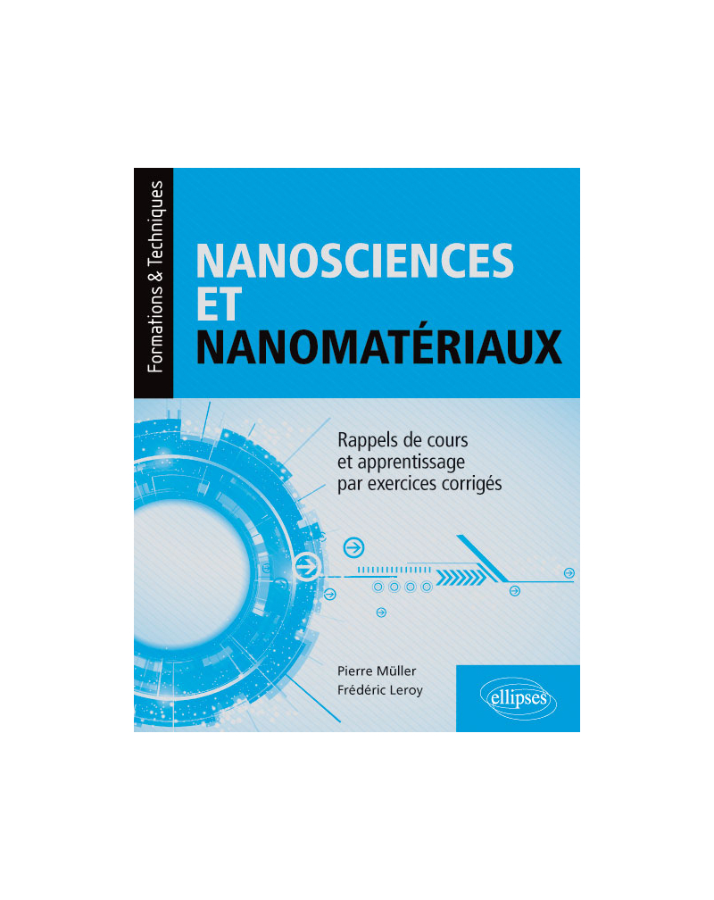 Nanosciences et nanomatériaux - Rappels de cours et apprentissage par exercices corrigés