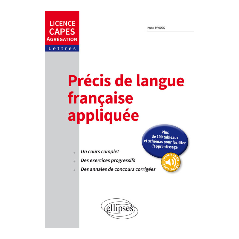 Précis de langue française appliquée. Licence, CAPES, Agrégation