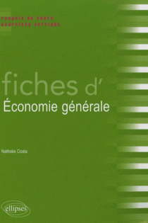 Fiches d'économie générale. Rappels de cours et exercices corrigés