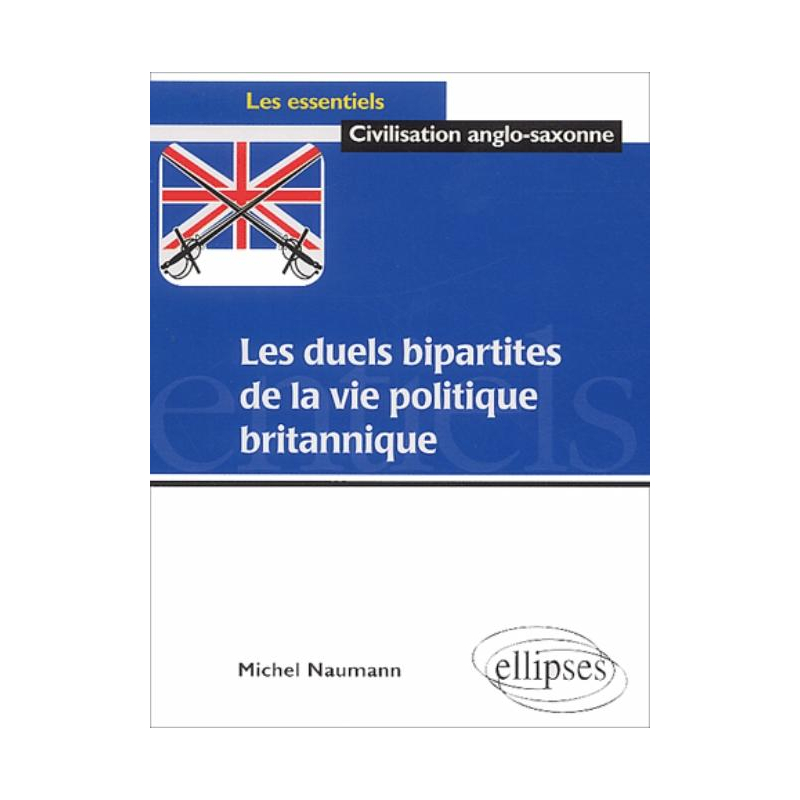 Les duels bipartites de la vie politique britannique