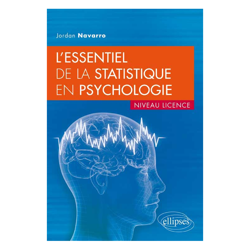 L’essentiel de la statistique en psychologie