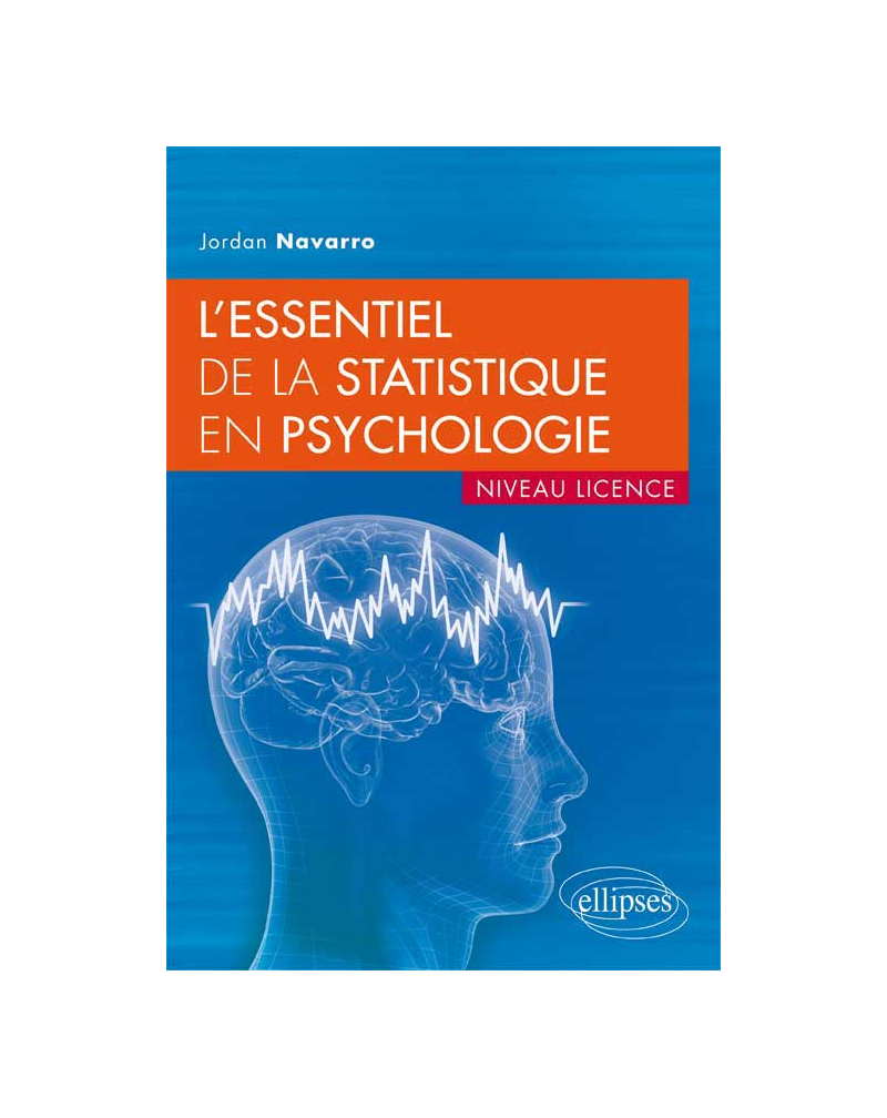 L’essentiel de la statistique en psychologie