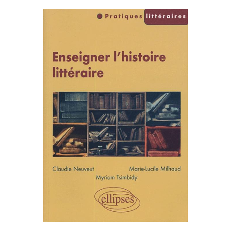 Enseigner l'histoire littéraire