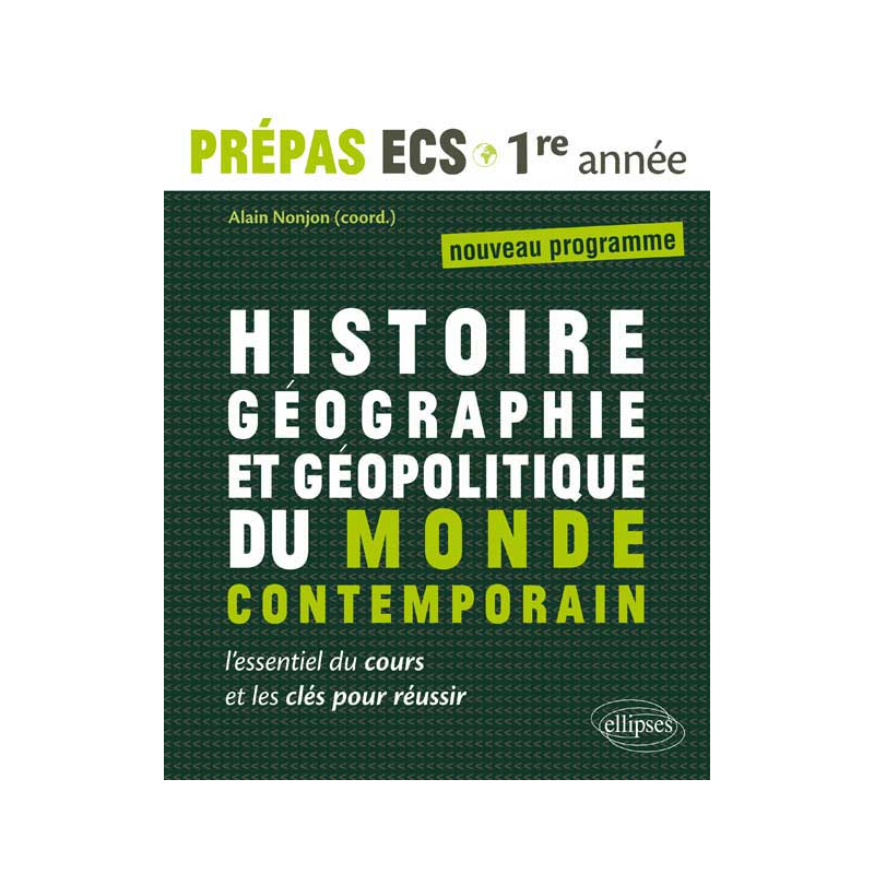 Histoire, Géographie et Géopolitique du monde contemporain - prépas ECS 1re année - nouveau programme