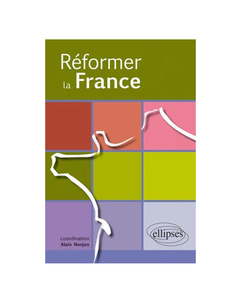Réformer la France