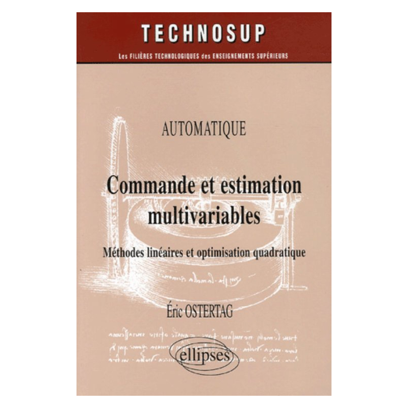 Commande et estimation multivariables : méthodes linéaires et optimisation quadratique - Automatique - Niveau C