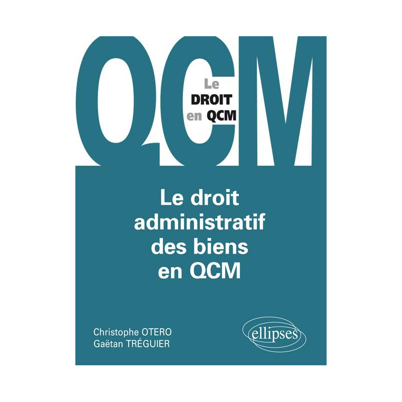 Le Droit administratif des biens en QCM
