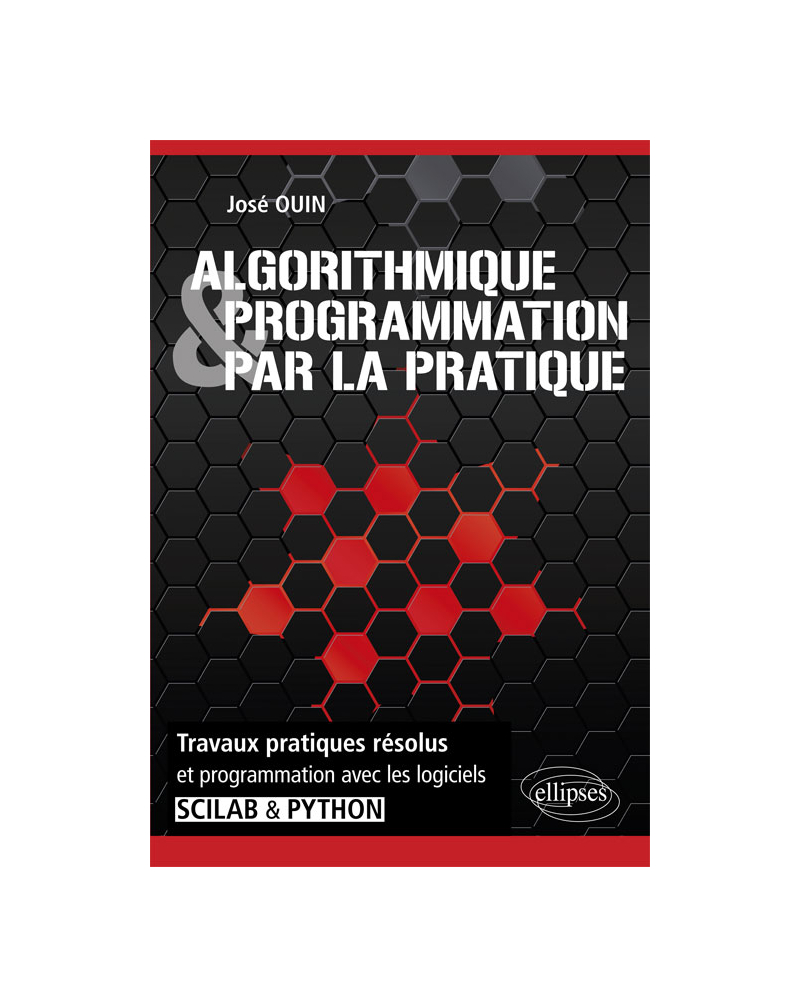 Algorithmique et programmation par la pratique - Travaux pratiques résolus et programmation avec les logiciels Scilab et Python