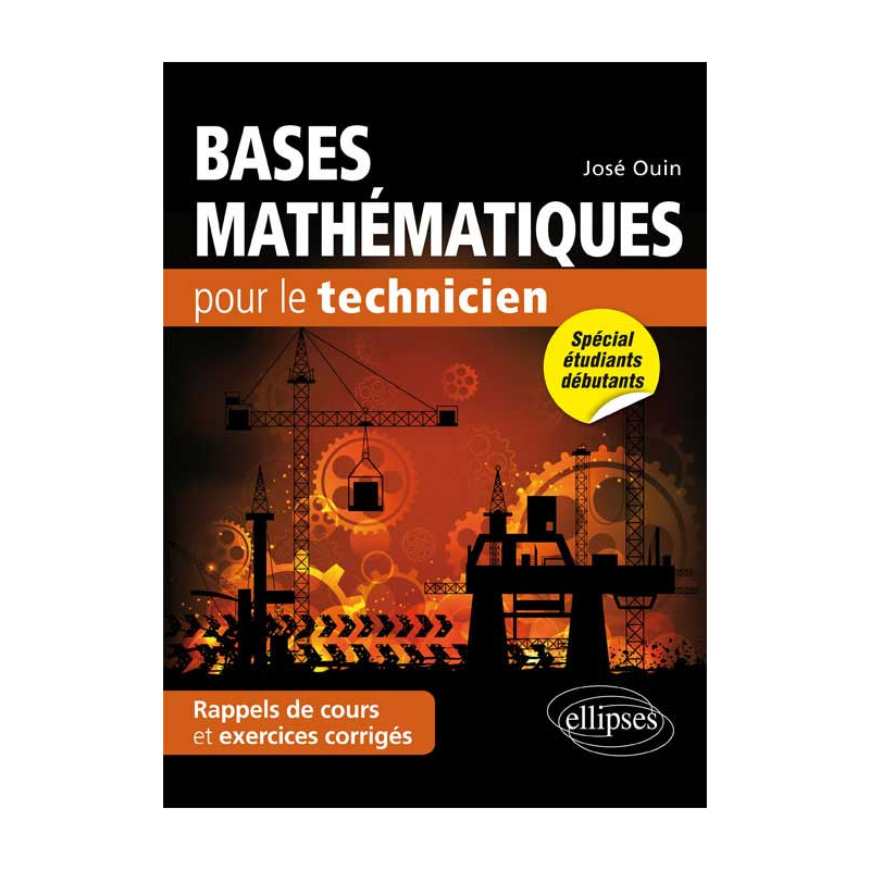 Bases mathématiques pour le technicien - Rappels de cours & exercices corrigés