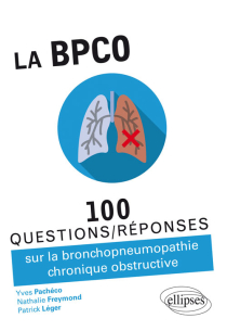 La BPCO - 100 Questions/réponses sur la bronchopneumopathie chronique obstructive