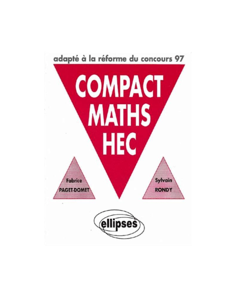 COMPACT MATHS HEC - Options scientifique et économique adapté à la réforme du concours 97
