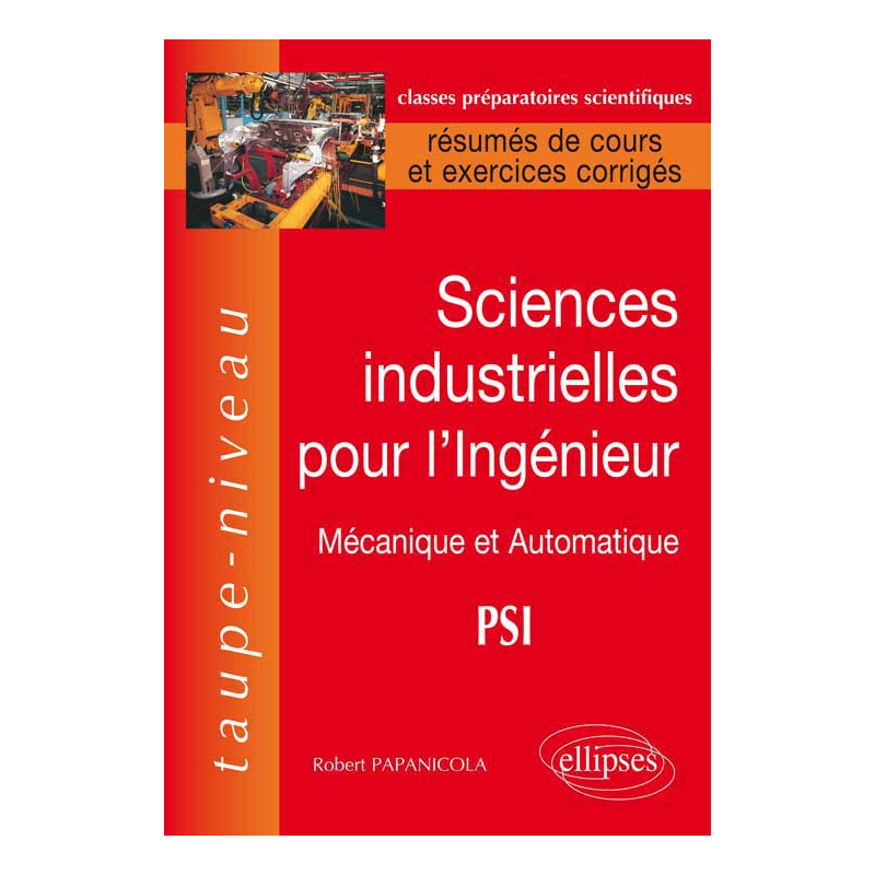 Sciences Industrielles pour l'Ingénieur en PSI - Mécanique et Automatique