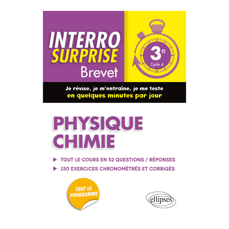 Physique-chimie 3e - Tout le cours en 52 questions/réponses et 150 exercices chronométrés et corrigés