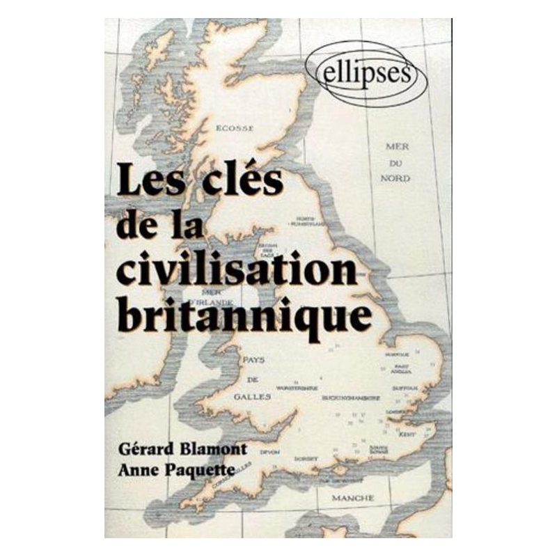 Les clés de la civilisation britannique