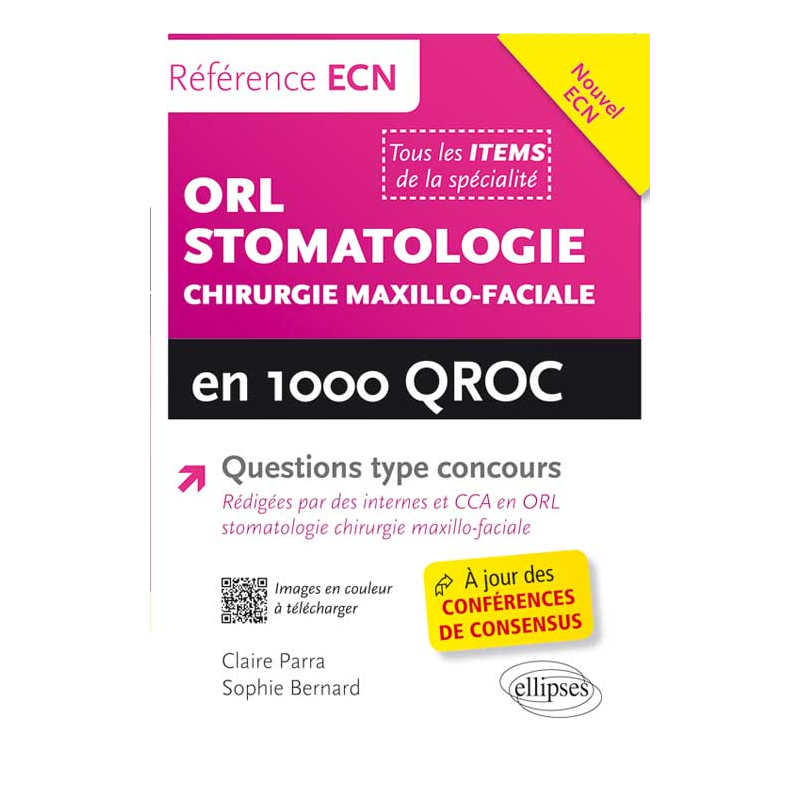 ORL, stomatologie et chirurgie maxillo-faciale en 1000 QROC