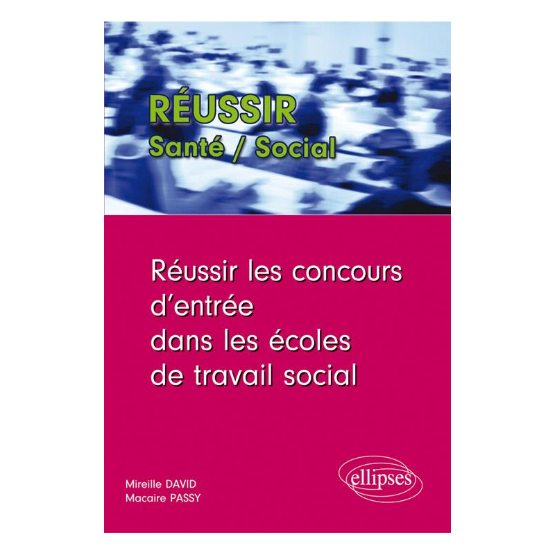 Réussir les concours d'entrée dans les écoles de travail social