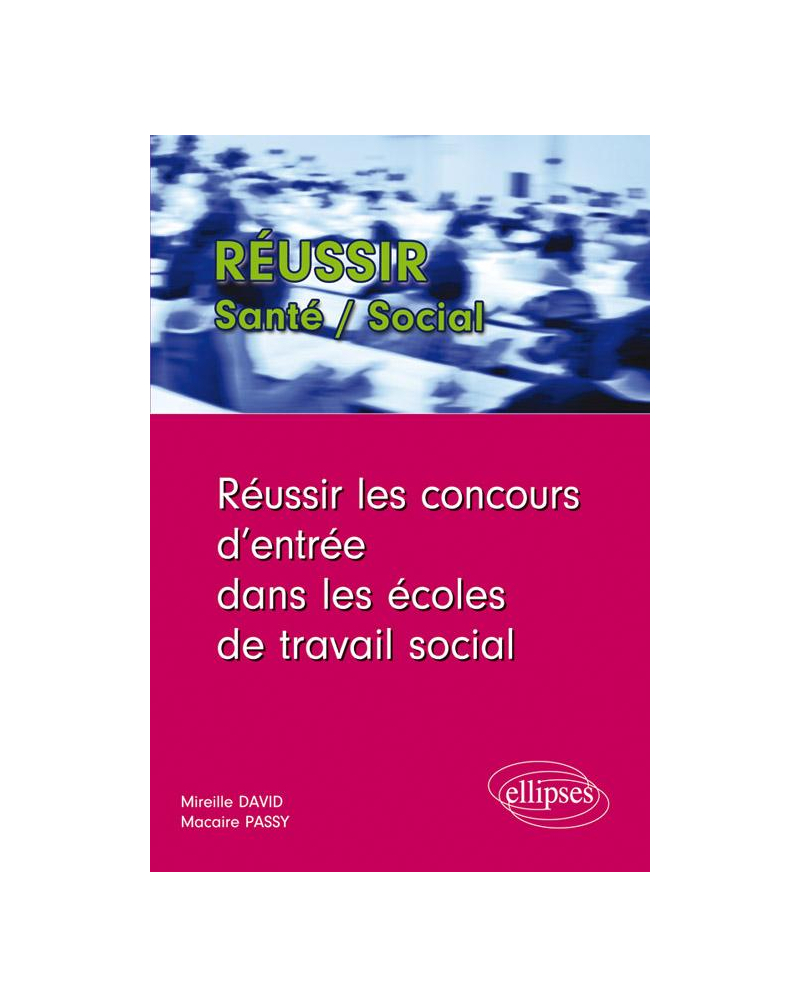 Réussir les concours d'entrée dans les écoles de travail social