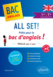 All Set! Prêts pour le bac d'anglais ! Méthode pas à pas pour réussir l'écrit et l'oral - première et Terminale toutes séries LV1 et LV2 (avec fichiers audio)