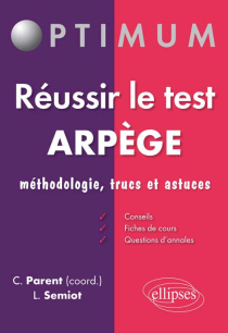 Réussir le Test Arpège : Méthodologie, cours, trucs et astuces + exercices types